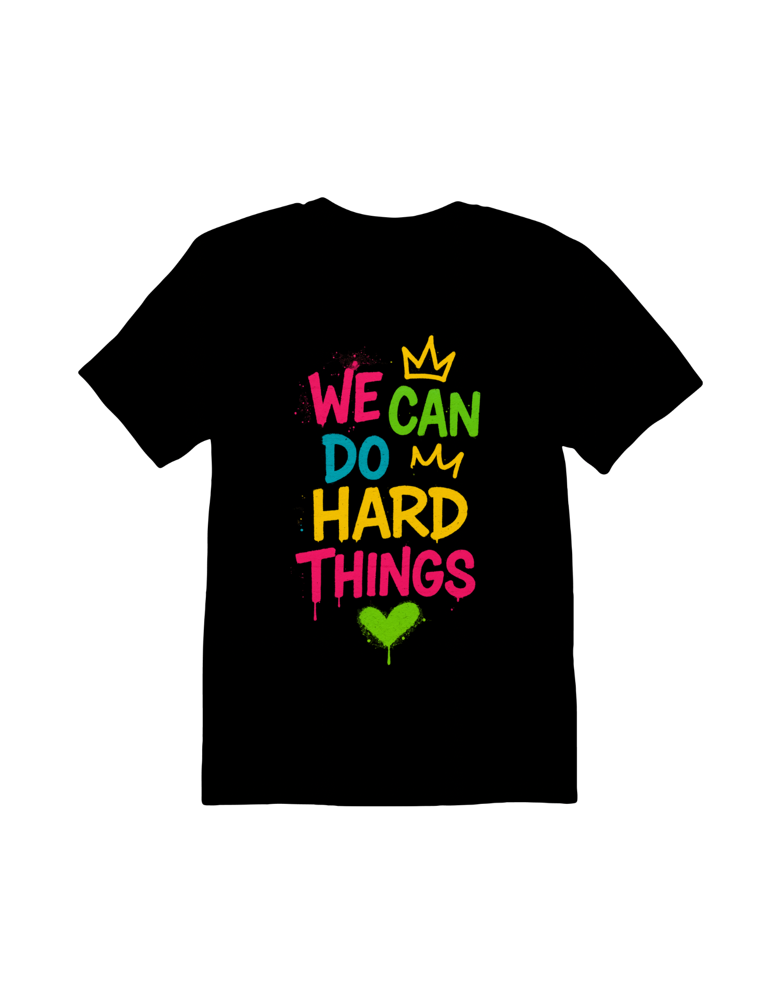 We Can do Hard Things T shirt